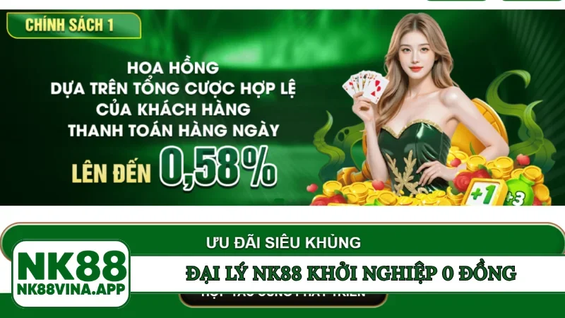 Đại lý NK88 khởi nghiệp 0 đồng