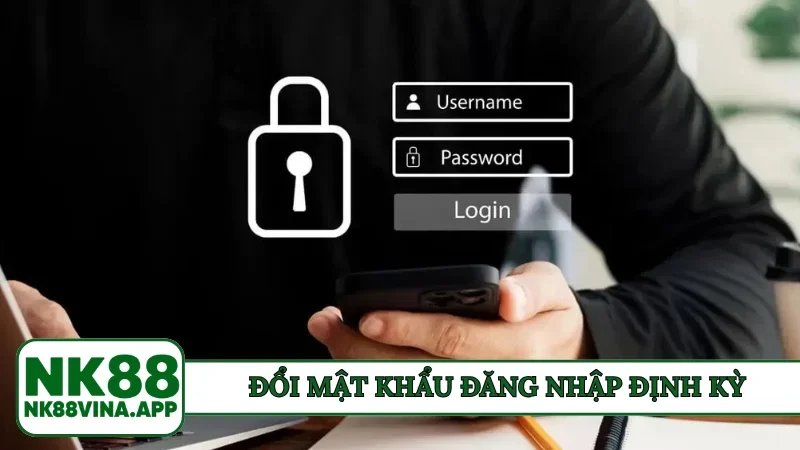 Đổi mật khẩu đăng nhập định kỳ