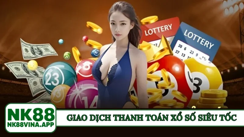 Giao dịch thanh toán xổ số siêu tốc